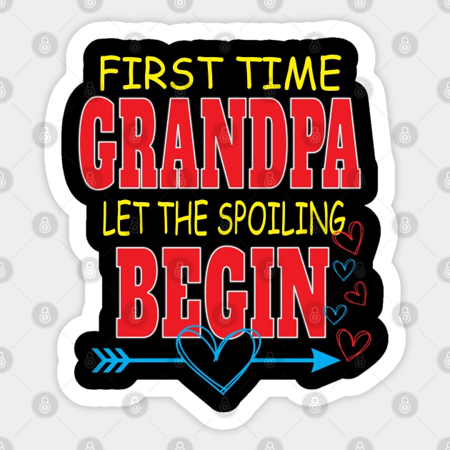 First Time Grandpa Let The Spoiling Begin Grandfather Granddad Sticker by Envision Styles